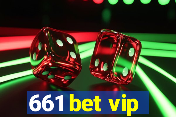 661 bet vip